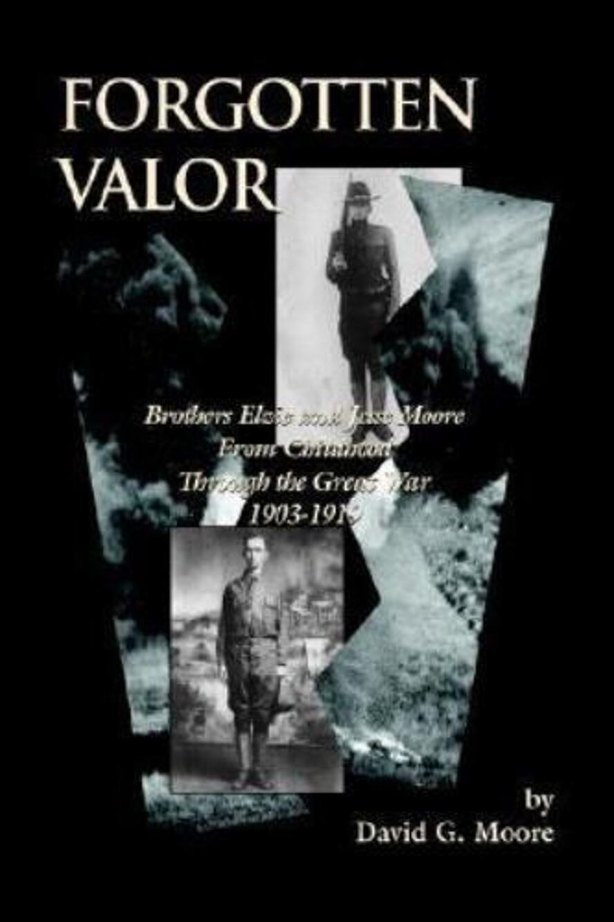 Forgotten Valor David G Moore World War I Signed HB DJ Brothers Elzie and Jesse